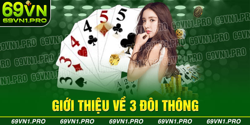 Tổng quan về 3 đôi thông