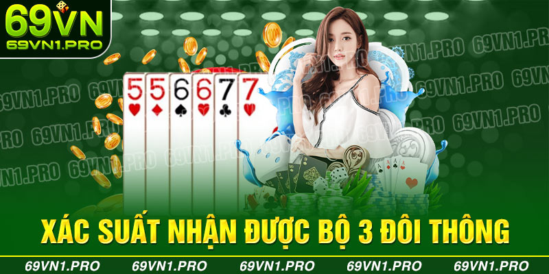 Xác suất trúng 3 đôi thông chặt heo