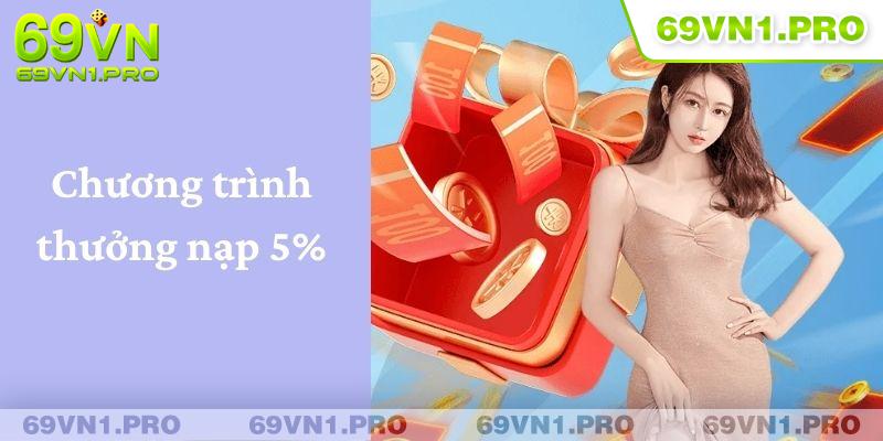 Chương trình thưởng nạp 5%
