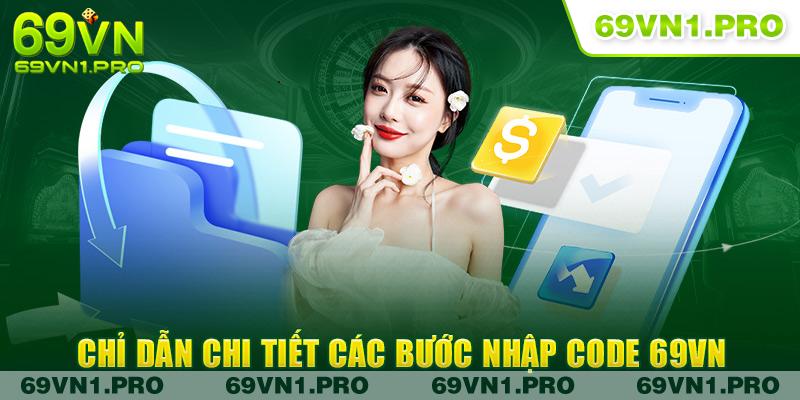 Chỉ dẫn chi tiết các bước nhập code 69VN