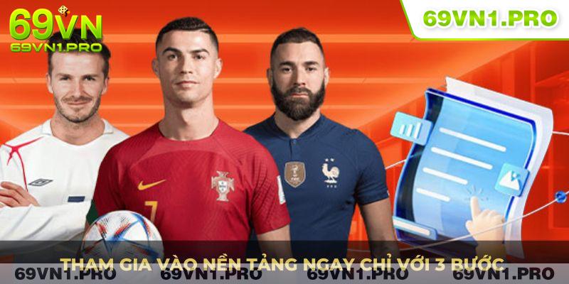 Tham gia vào nền tảng ngay chỉ với 3 bước